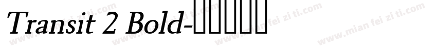 Transit 2 Bold字体转换